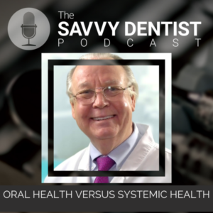 Dr. Chuck's appearance on the Savvy Dentist Podcast.